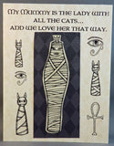 My Mummy is... The Lady with all the Cats... And we Love her That Way