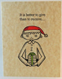 better to give than receive... yeah right!!!